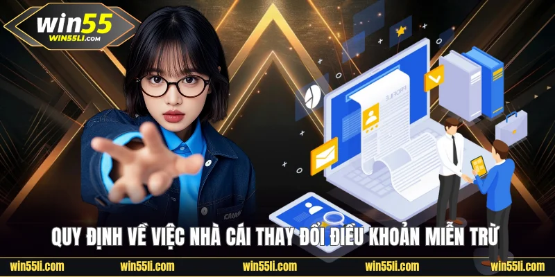 Quy định về việc nhà cái thay đổi điều khoản miễn trừ