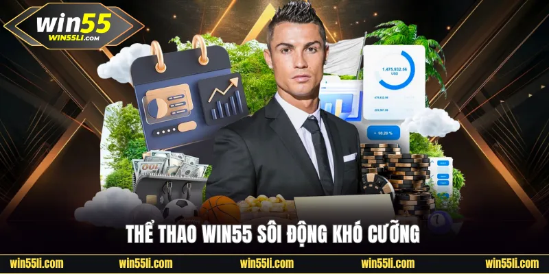 Thể thao Win55 sôi động khó cưỡng